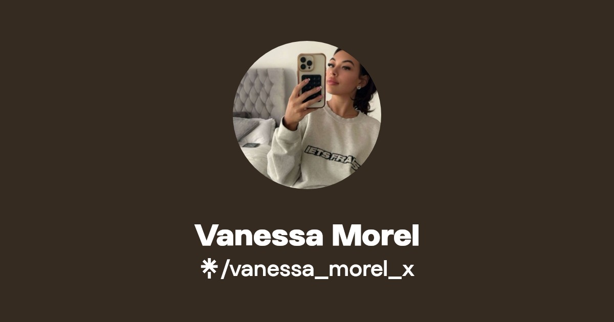 Vanessa Morel - Find Vanessa Morel Onlyfans - Linktree
