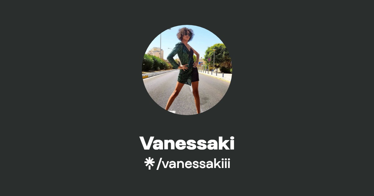 Vanessaki - Find Vanessaki Onlyfans - Linktree