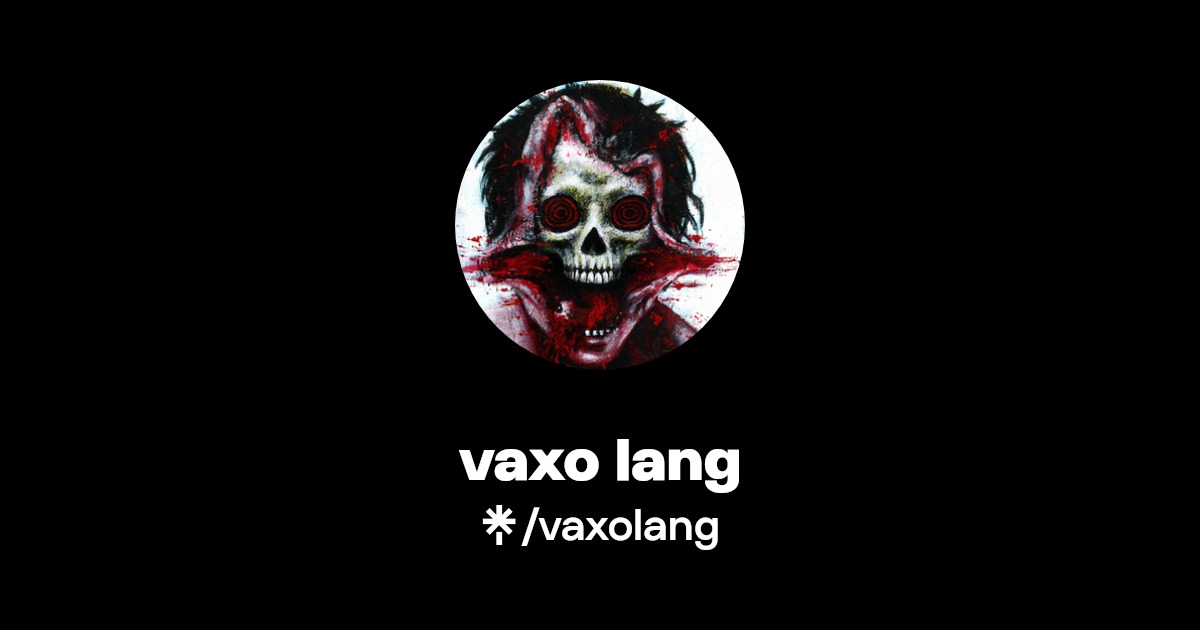 vaxo lang | Twitter, Instagram, TikTok | Linktree