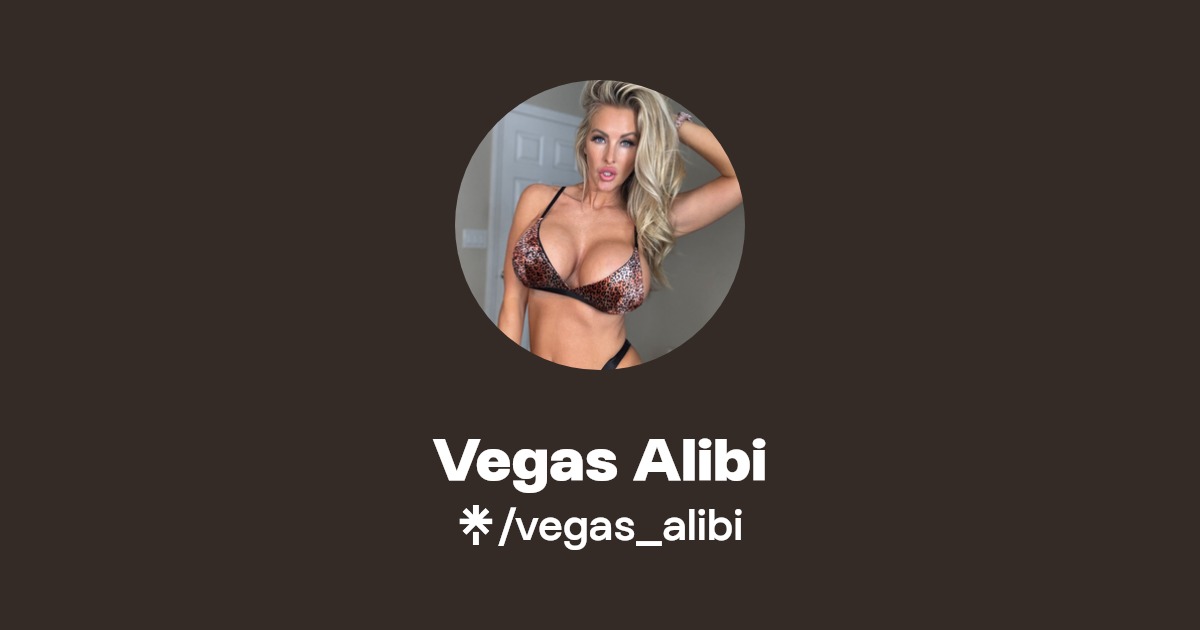 Vegas Alibi - Find Vegas Alibi Onlyfans - Linktree