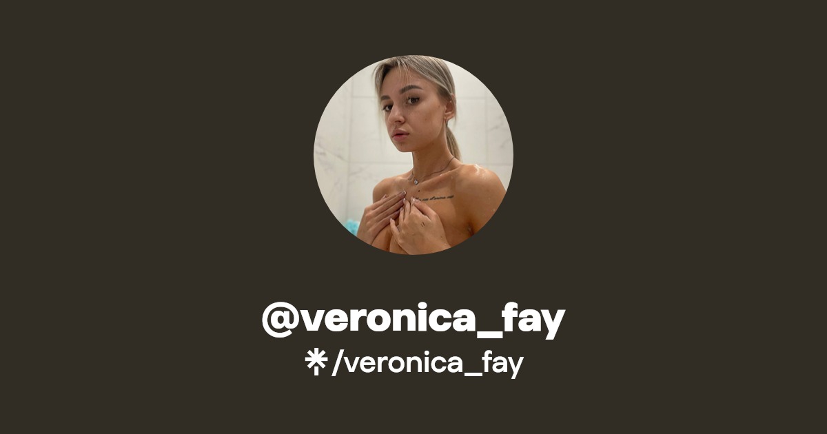 veronica_fay - Find @veronica_fay Onlyfans - Linktree
