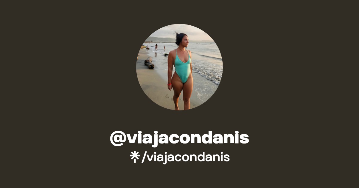 viajacondanis - Find @viajacondanis Onlyfans - Linktree