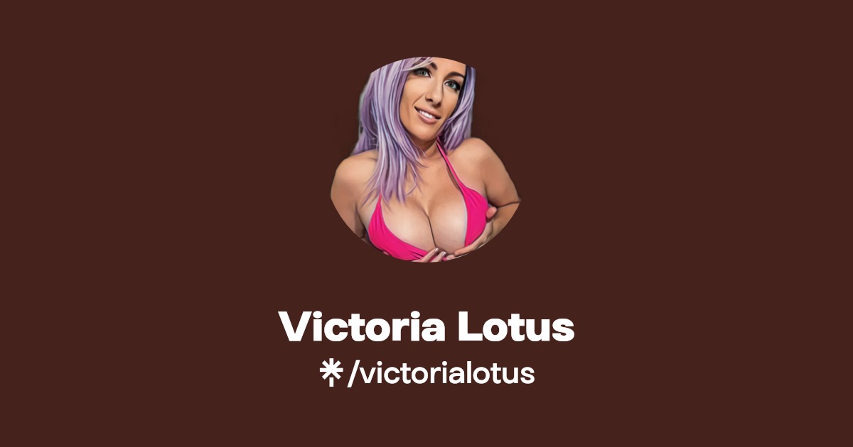 Victoria Lotus - Find Victoria Lotus Onlyfans - Linktree