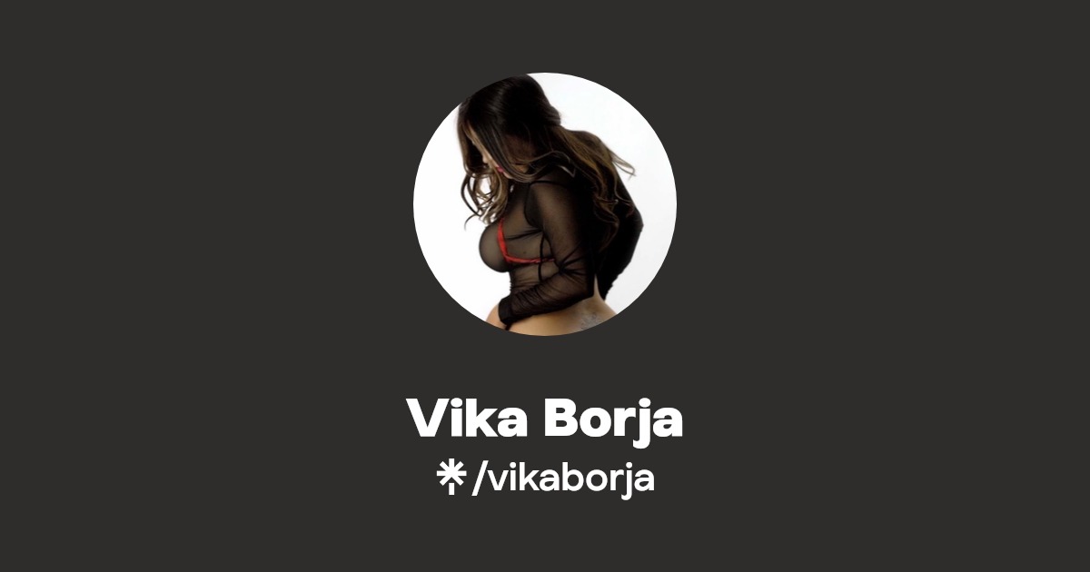 Vika Borja - Find Vika Borja Onlyfans - Linktree
