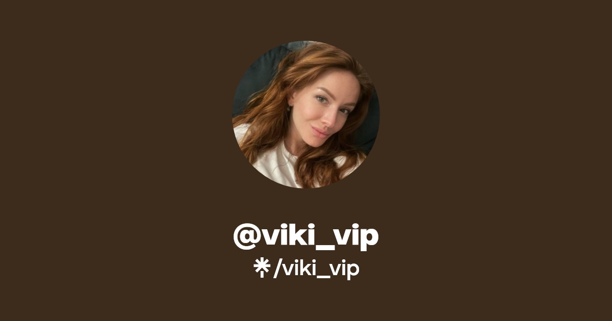 viki_vip - Find @viki_vip Onlyfans - Linktree