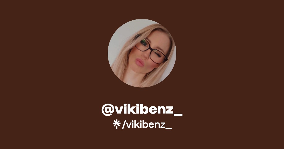 vikibenz_ - Find @vikibenz_ Onlyfans - Linktree