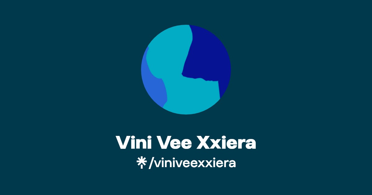 Vini Vee Xxiera | Linktree