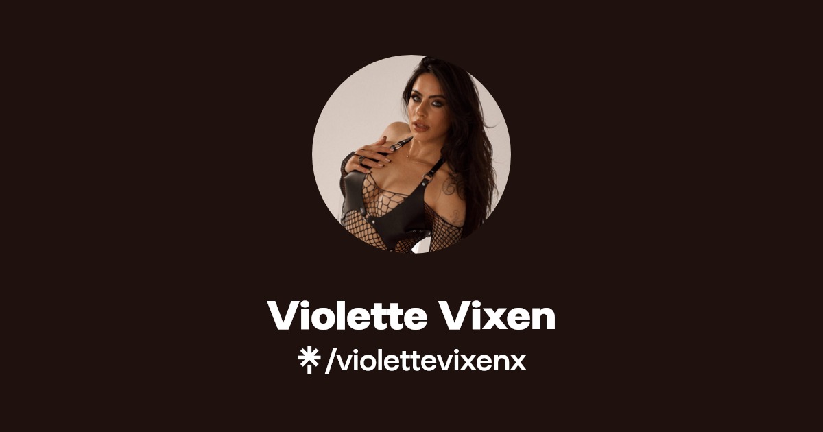 Violette Vixen - Find Violette Vixen Onlyfans - Linktree