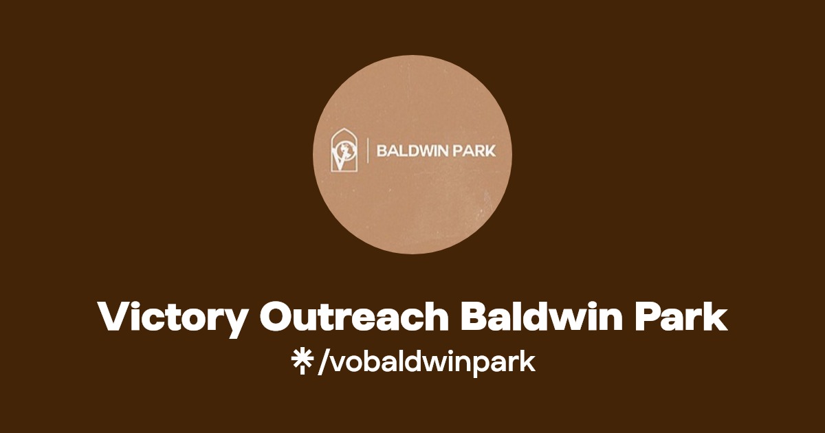 Victory Outreach Baldwin Park Instagram Linktree