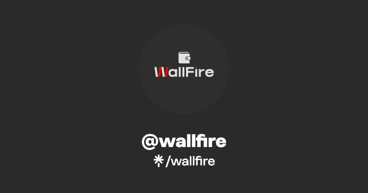 @wallfire | Linktree