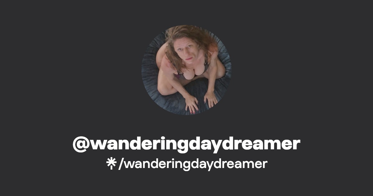wanderingdaydreamer - Find @wanderingdaydreamer Onlyfans - Linktree