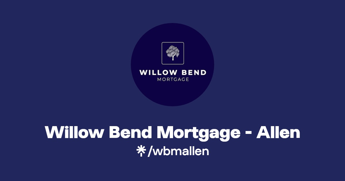 Willow Bend Mortgage Allen Instagram, Facebook Linktree