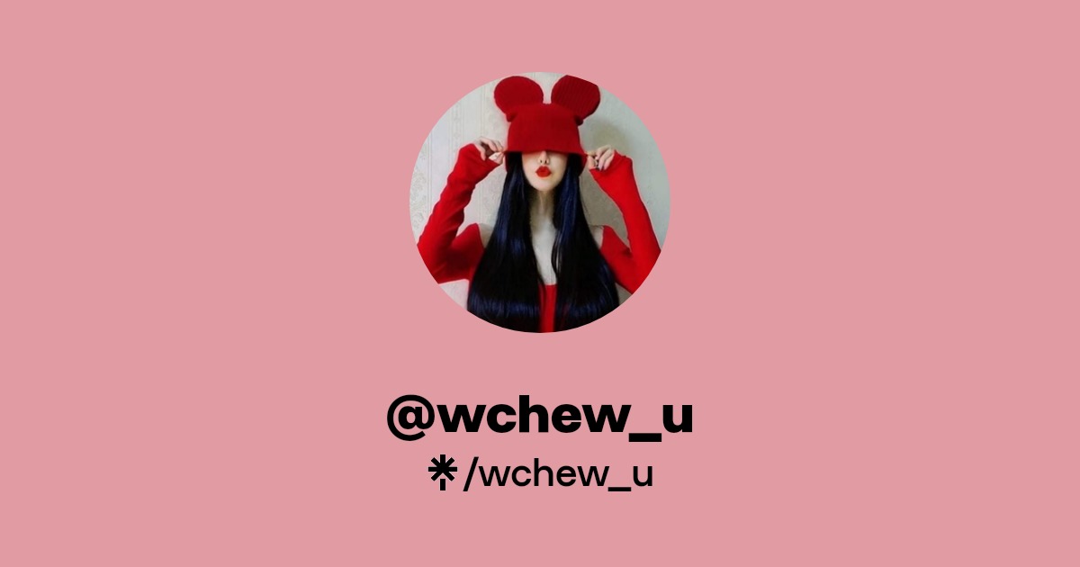 wchew_u | Instagram, Facebook, TikTok | Linktree