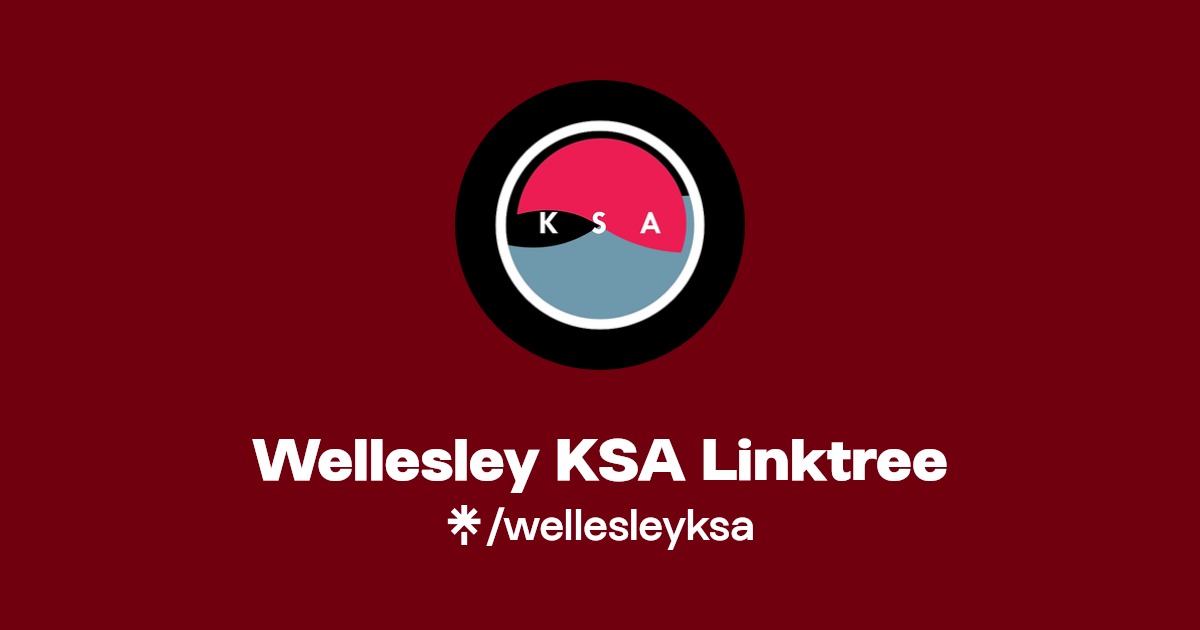 Wellesley KSA Linktree Instagram, Facebook Linktree