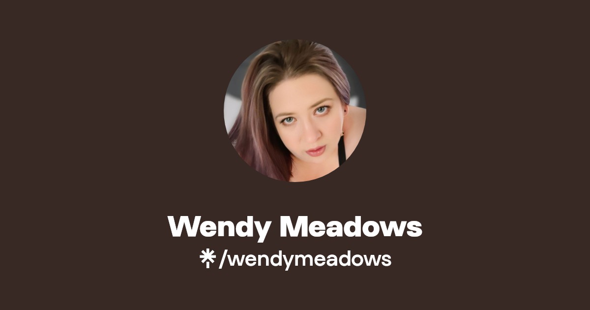 Wendy Meadows - Find Wendy Meadows Onlyfans - Linktree