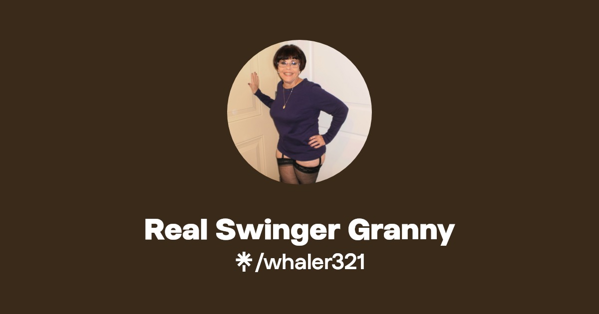 Real Swinger Granny | Linktree