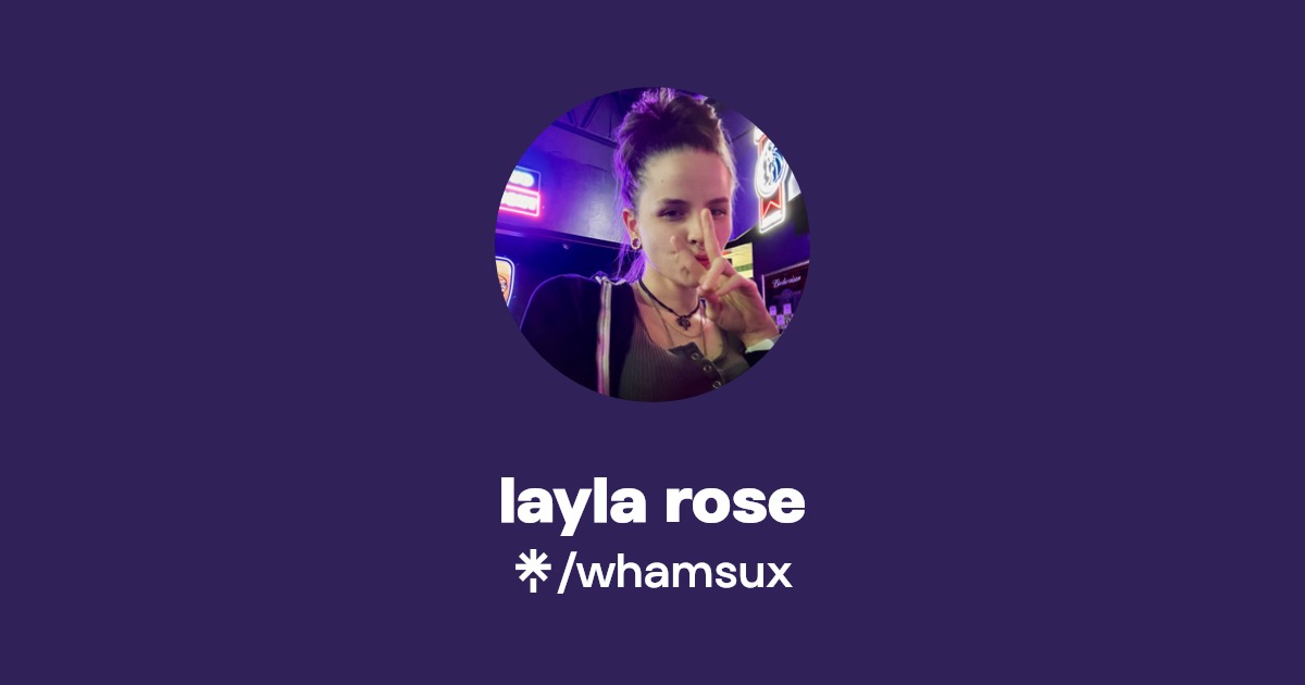 layla rose - Find layla rose Onlyfans - Linktree