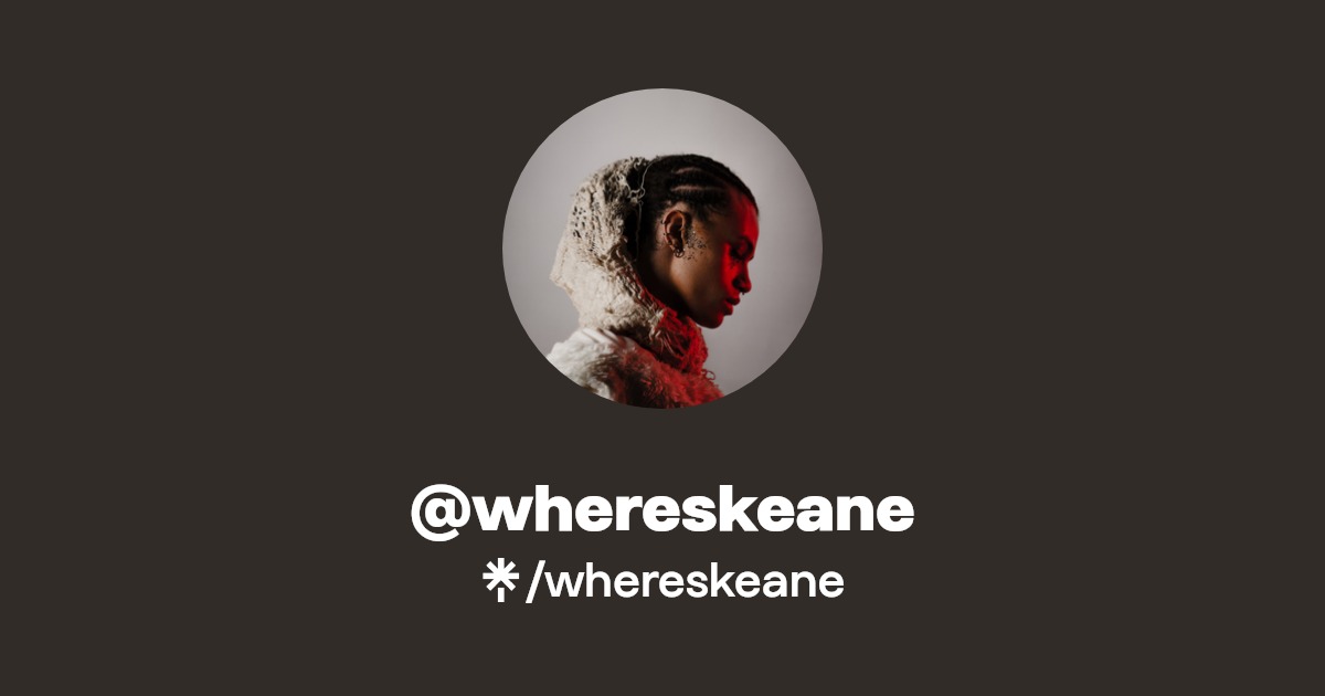 WHERES KEANE? 📀 Instagram, TikTok Linktree