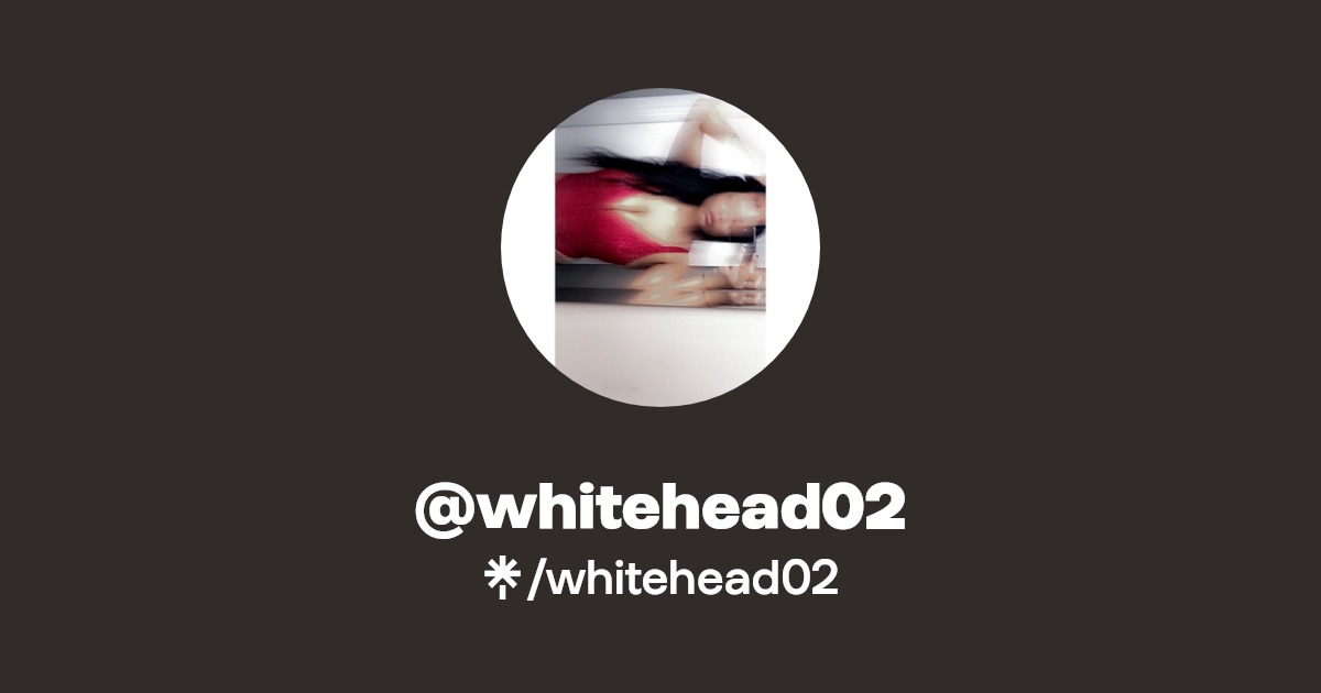 whitehead02 - Find @whitehead02 Onlyfans - Linktree