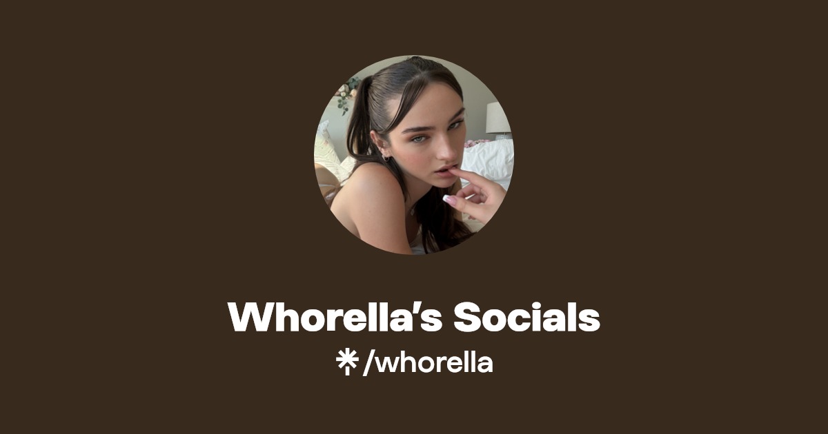 Whorella’s Socials - Find Whorella’s Socials Onlyfans - Linktree
