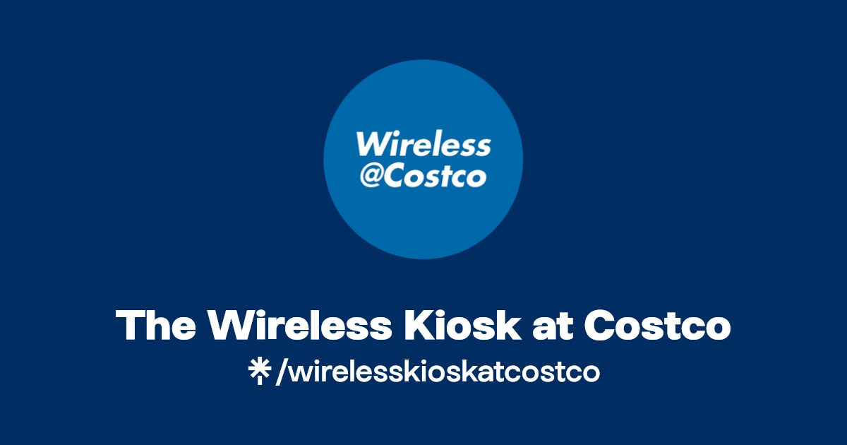 The Wireless Kiosk at Costco Instagram, Facebook Linktree