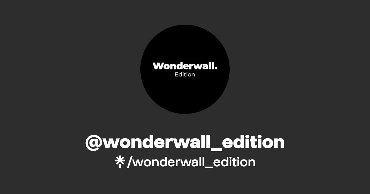wonderwall_edition Linktree