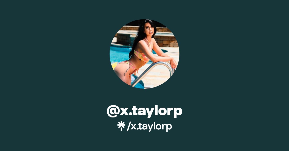 x.taylorp - Find @x.taylorp Onlyfans - Linktree