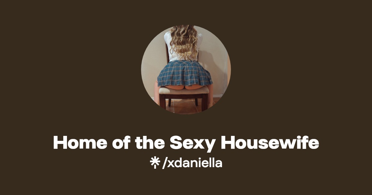 Home of the Sexy Housewife - Find Home of the Sexy Housewife Onlyfans