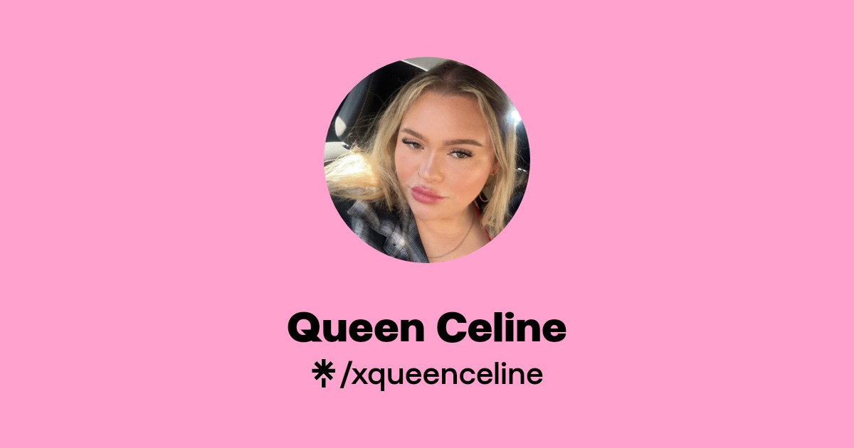 Queen Celine - Find Queen Celine Onlyfans - Linktree