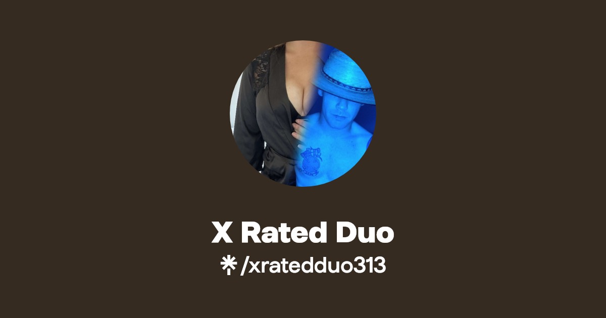 X Rated Duo - Find X Rated Duo Onlyfans - Linktree