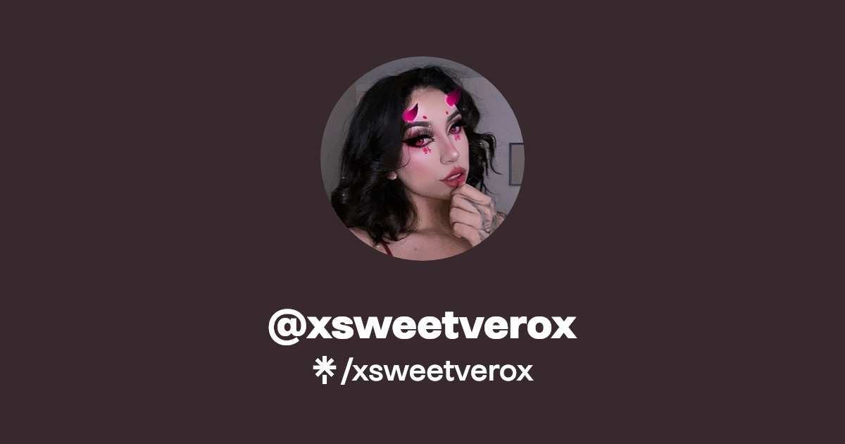 xsweetverox | Instagram, TikTok | Linktree