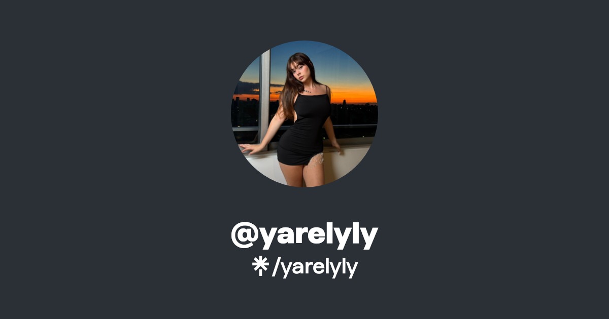 yarelyly - Find @yarelyly Onlyfans - Linktree