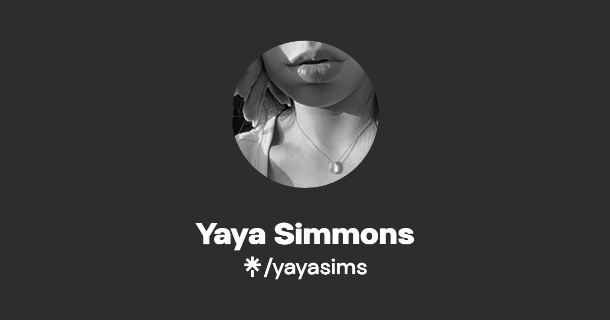 Yaya Simmons - Find Yaya Simmons Onlyfans - Linktree