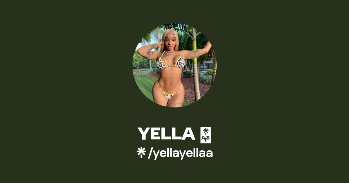 YELLA 🌟 - Find YELLA 🌟 Onlyfans - Linktree