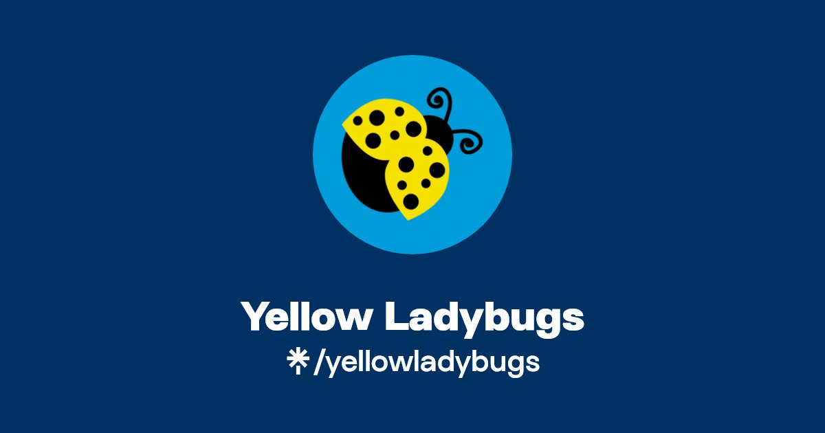 Yellow Ladybugs Instagram, Facebook Linktree