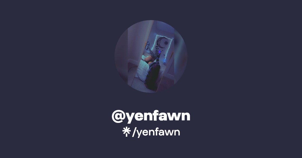 yenfawn | Instagram, TikTok | Linktree