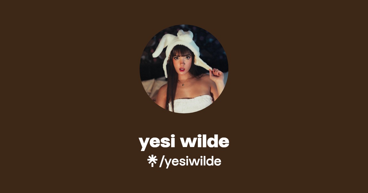 yesi wilde - Find yesi wilde Onlyfans - Linktree