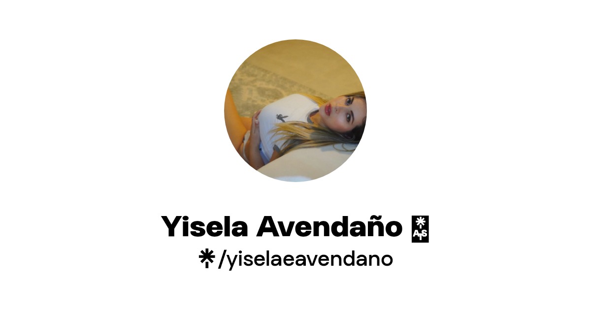 🌼YISELA AVENDAÑO🌼 - Find 🌼YISELA AVENDAÑO🌼 Onlyfans - Linktree