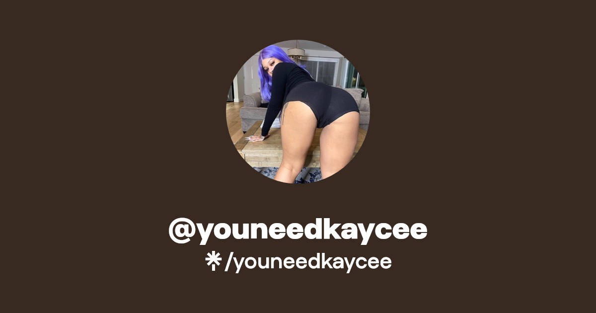 @youneedkaycee | Linktree