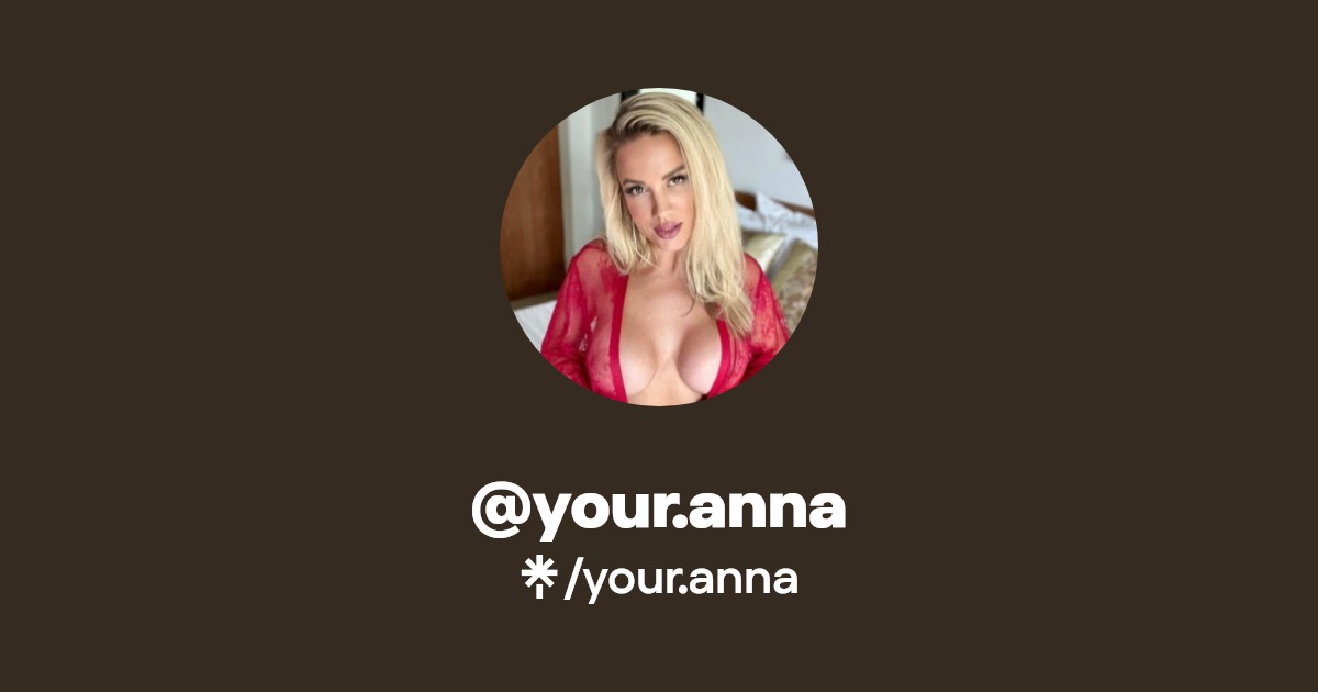 your.anna - Find @your.anna Onlyfans - Linktree