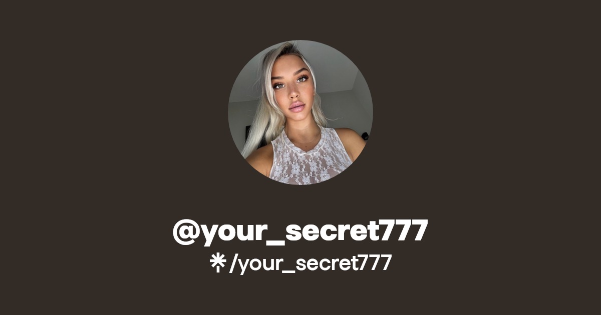 your_secret777 - Find @your_secret777 Onlyfans - Linktree