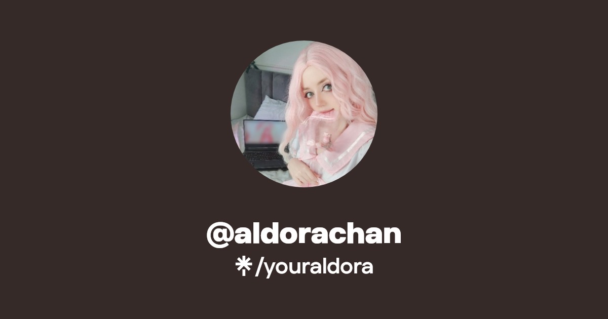@aldorachan - Find @aldorachan Onlyfans - Linktree