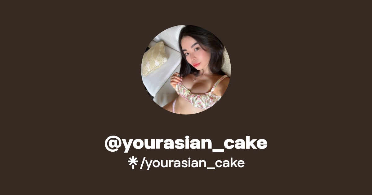 yourasian_cake - Find @yourasian_cake Onlyfans - Linktree