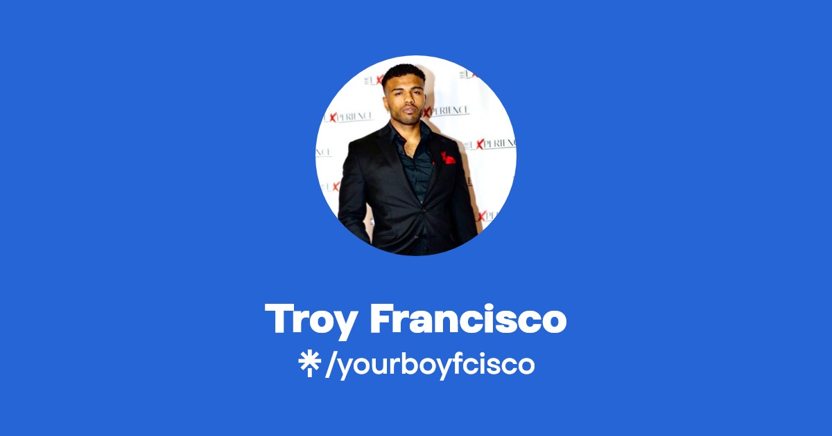 Troy Francisco MODEL | ENTREPRENEUR | FITNESS | Linktree