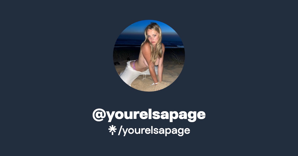 yourelsapage - Find @yourelsapage Onlyfans - Linktree