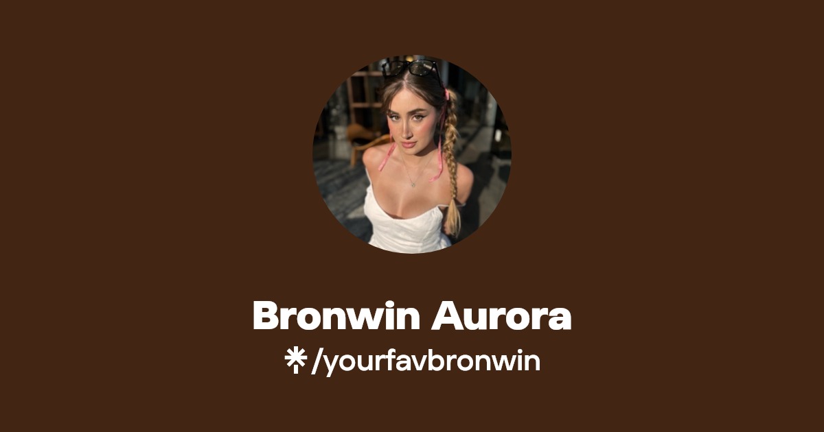 Bronwin Aurora - Find Bronwin Aurora Onlyfans - Linktree