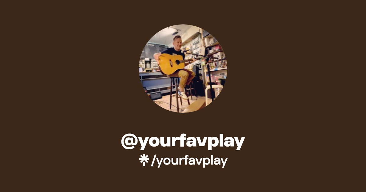 yourfavplay | Twitter, Instagram | Linktree