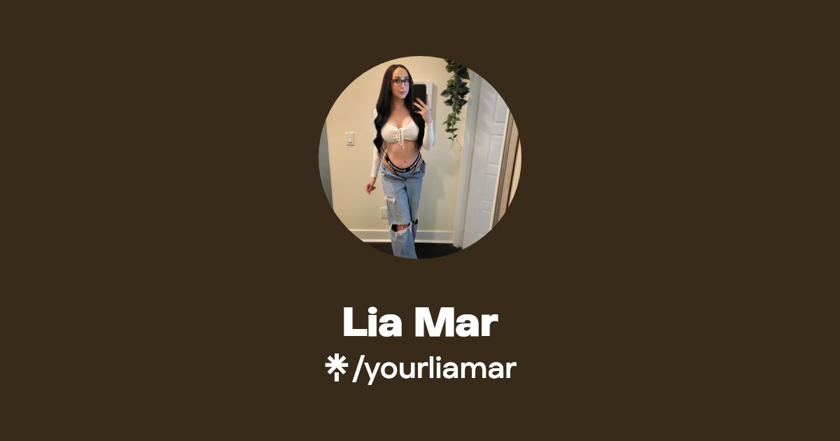 Lia Mar - Find Lia Mar Onlyfans - Linktree