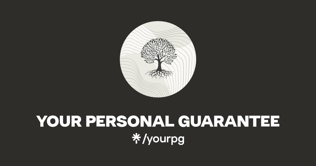 YOUR PERSONAL GUARANTEE Linktree