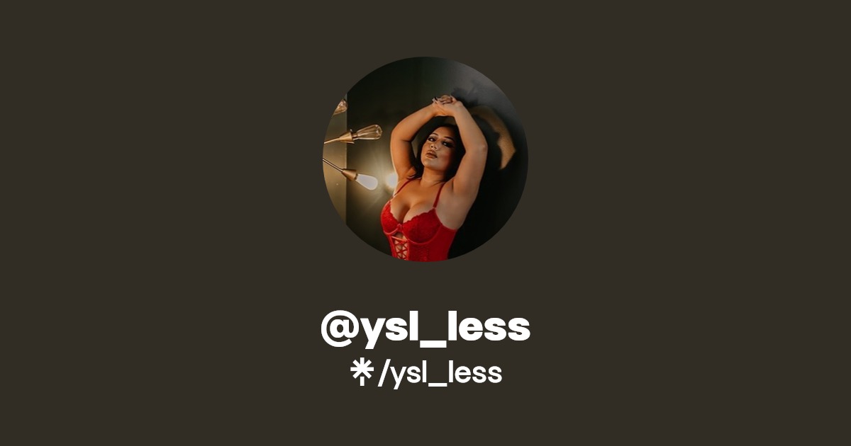 ysl_less - Find @ysl_less Onlyfans - Linktree